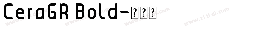 CeraGR Bold字体转换